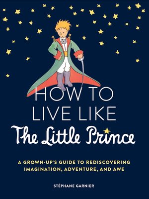 cover image of How to Live Like the Little Prince